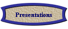 Presentations